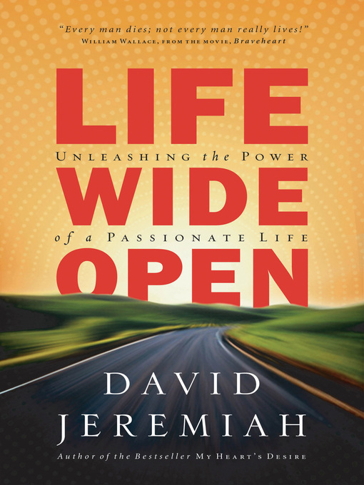 Title details for Life Wide Open by Dr.  David Jeremiah - Available